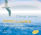 Sterbegesänge: Ein Reiseführer in die nächste Welt by Otmar Jenner