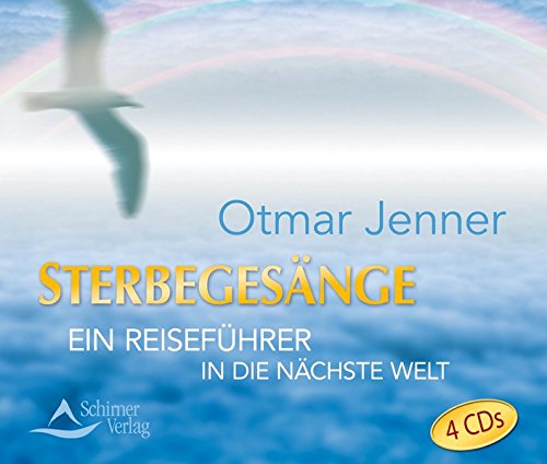 Sterbegesänge: Ein Reiseführer in die nächste Welt