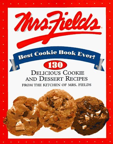 Mrs Field's Best Cookie Book: Written by Debbi Fields, 1999 Edition, Publisher: Time Life UK [Paperback]