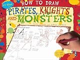 How to Draw Pirates, Knights and Monsters by Mark Bergin (2014-08-19)