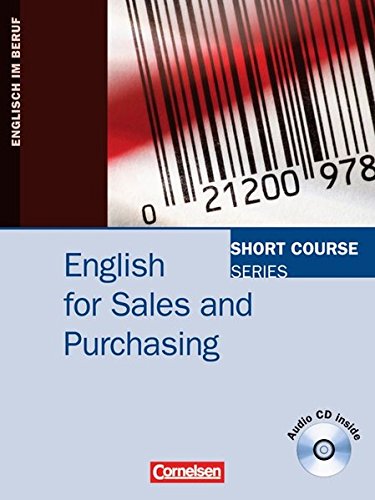 Download Short Course Series - English for Special Purposes: B1/B2 - English for Sales and Purchasing: Kursbuch mit CD Download Short Course Series - English for Special Purposes: B1/B2 - English for Sales and Purchasing: Kursbuch mit CD