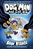 Dog Man 4: Dog Man and Cat Kid by Dav Pilkey