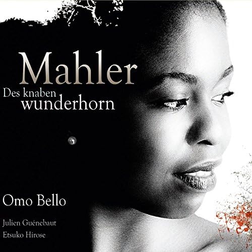 Mahler: Des Knaben Wunderhorn