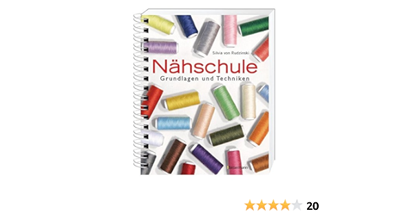 Nahschule Grundlagen Und Techniken Amazon De Rudzinski Silvia Von Bucher