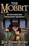 Image de The Mobbit: An Unexpected Minecraft Journey Book 1 (An Unofficial Minecraft Parody of The