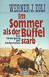  Im Sommer als der Büffel starb. Der Untergang der Comanchen.