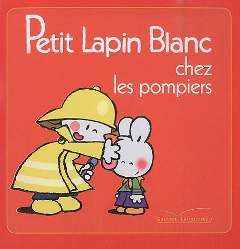 couverture de : Petit Lapin blanc chez les pompiers