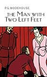  The Man With Two Left Feet (Everyman\'s Library P G WODEHOUSE)