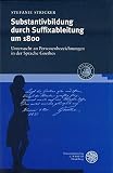 Image de Substantivbildung durch Suffixableitung um 1800: Untersucht an Personenbezeichnungen in der Sprache Goethes (Germanistische Bibliothek)