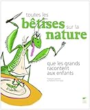 Image de Toutes les bêtises sur la nature que les grands racontent aux enfants