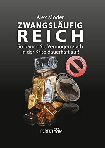 Download Zwangsläufig Reich: So bauen Sie Vermögen auch in der Krise dauerhaft auf! Download Zwangsläufig Reich: So bauen Sie Vermögen auch in der Krise dauerhaft auf!