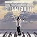 Produktbild 32 Short Films About Glenn Gould: Original Motion Picture Soundtrack (1994-03-22)