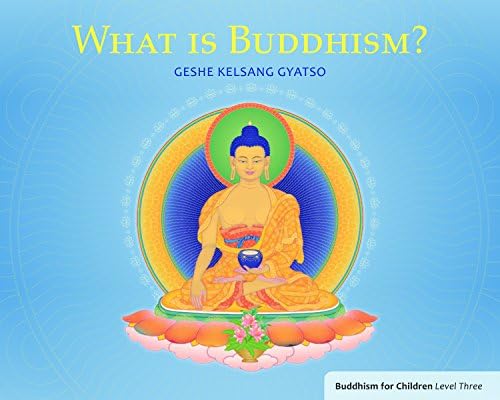 What Is Buddhism?: Buddhism for Children Level 3