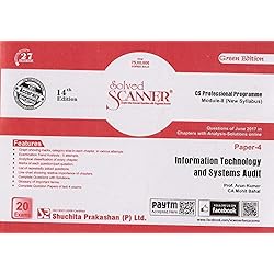 Shuchita Prakashan's Solved Scanner on Information Technology and Systems Audit [ITSA] for CS Professional Module-2, Paper-4 Dec. 2017 Exam by Dr. Arun Kumar (New Syllabus)