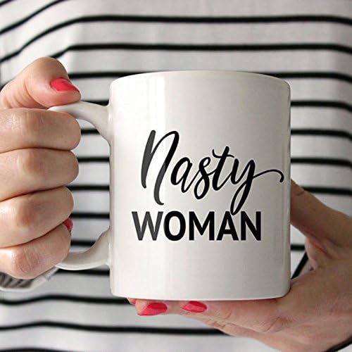 Zhank The ''Nasty Woman'' Coffee Mug | Nasty Woman Mug | Funny Coffee Mugs | Election 2016 | Politics |
