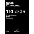 Trilogia: La Terra Dell’Abbastanza-Favolacce-America Latina