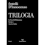 Trilogia: La Terra Dell’Abbastanza-Favolacce-America Latina