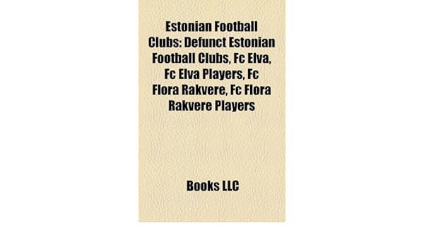 Estonian Football Clubs Fc Flora Tallinn Fc Levadia Tallinn Fc