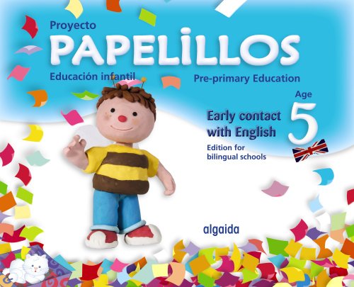 Papelillos PrePrimary Education Early contact with English Age 5 Edition for bilingual schools
