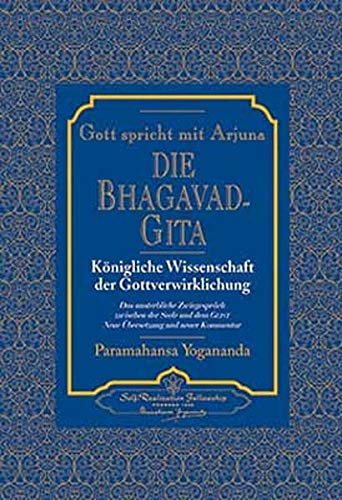Gott spricht mit Arjuna: Die Bhagavad Gita