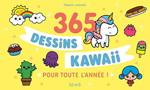 365 dessins kawaii pour toute l'année ! 365 dessins kawaii pour toute l'année !
