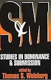 S and M: Studies in Dominance and Submission by 