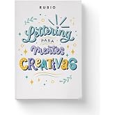 Lettering para mentes creativas (RUBIO Lettering) | Apto para ni&ntilde;os y ni&ntilde;as | Gu&iacute;a paso a paso para aprender a crear diferent