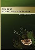 Image de THE BEST MUSHROOMS FOR HEALTH