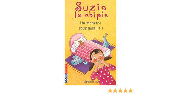 Suzie Chipie T08 Monstre Sous Amazon Fr Park Barbara Bongrand Corinne Dieuaide Sophie Livres Suzie Chipie T08 Monstre Sous Amazon Fr Park Barbara Bongrand Corinne Dieuaide Sophie Livres