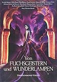 Von Fuchsgeistern und Wunderlampen: Eine märchenhafte Anthologie by