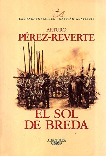 Download El sol de Breda (Las aventuras del capitán Alatriste 3) (CAPITAN ALATRISTE) Download El sol de Breda (Las aventuras del capitán Alatriste 3) (CAPITAN ALATRISTE)