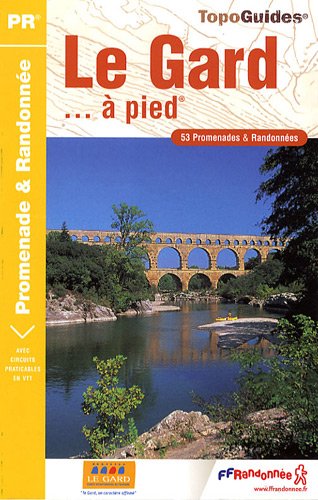 Download Le Gard... à pied : 53 Promenades et Randonnées