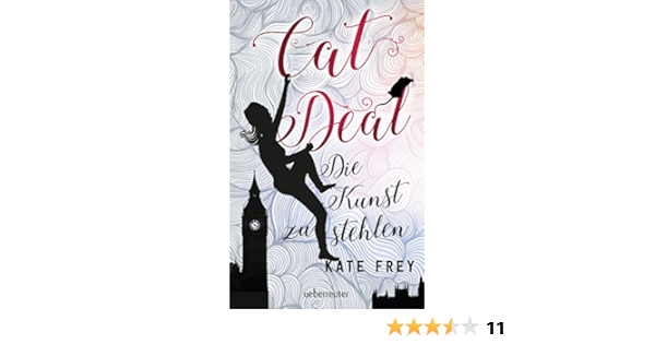 Cat Deal Die Kunst Zu Stehlen Ebook Frey Kate Amazon De Kindle Shop