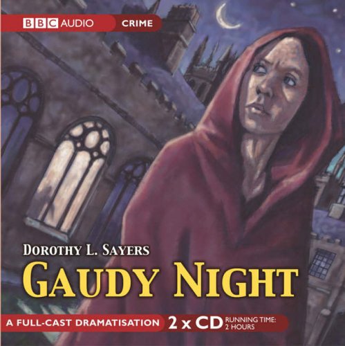Gaudy Night: A Full-cast BBC Radio Drama (BBC Radio Collection)