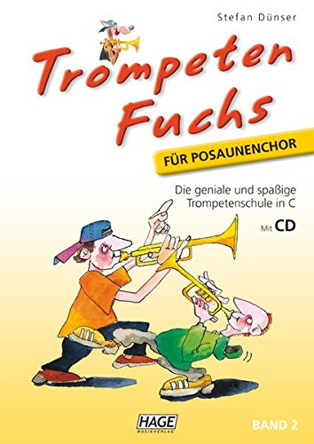 Download Trompeten Fuchs für Posaunenchor, Band 2 mit CD: Die geniale und spaßige Trompetenschule in C für Posaunenchor Download Trompeten Fuchs für Posaunenchor, Band 2 mit CD: Die geniale und spaßige Trompetenschule in C für Posaunenchor