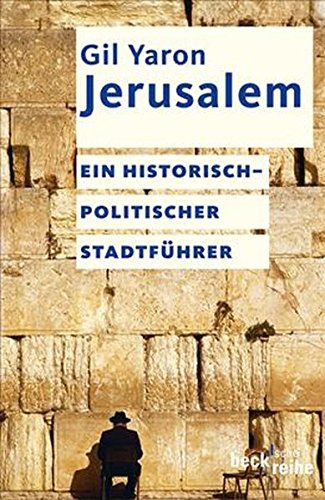 Download Jerusalem: Ein historisch-politischer Stadtführer Download Jerusalem: Ein historisch-politischer Stadtführer