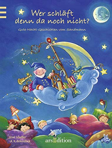 Preisvergleich Produktbild Wer schläft denn da noch nicht: Gute-Nacht-Geschichten vom Sandmann