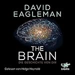 The Brain: Die Geschichte von dir