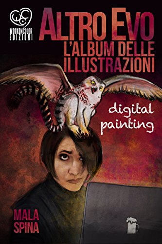 Download Altro Evo, l'Album delle illustrazioni: Digital painting, sword and sorcery fantasy art book Download Altro Evo, l'Album delle illustrazioni: Digital painting, sword and sorcery fantasy art book
