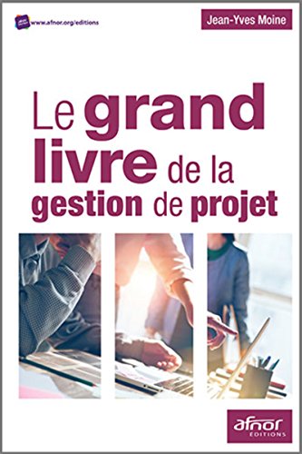 Pdf Le Grand Livre De La Gestion De Projet Methodologie De Structuration Et De Gestion D Un Projet Industriel Download Dixonholden