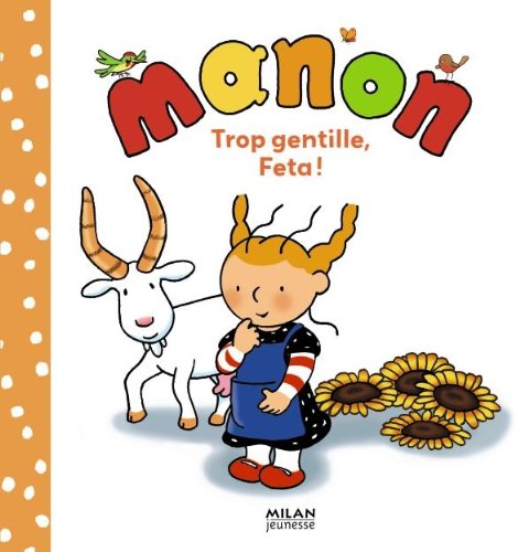 couverture de : Trop gentille, Feta !