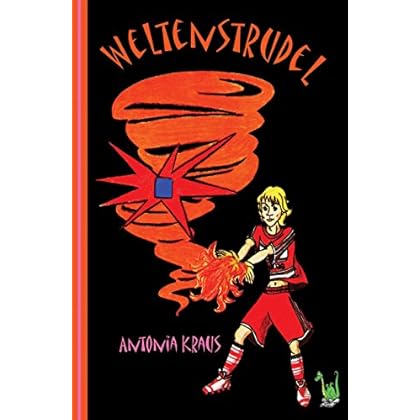 Weltenstrudel: Mit einem Vorwort von Enie van de Meiklokjes Weltenstrudel: Mit einem Vorwort von Enie van de Meiklokjes