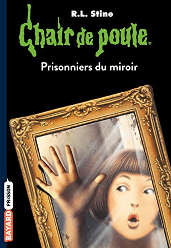 Download Chair de poule, Tome 4 : Prisonniers du miroir Download Chair de poule, Tome 4 : Prisonniers du miroir