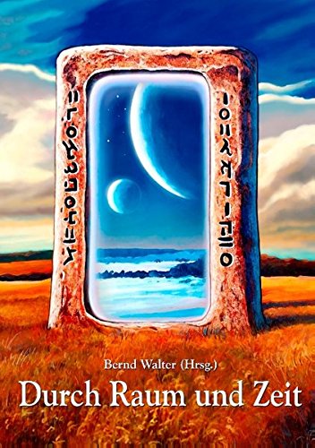 Preisvergleich Produktbild Durch Raum und Zeit: Anthologie