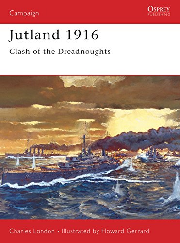 Jutland 1916: Clash of the Dreadnoughts: The Last Great Clash of Fleets (Campaign, Band 72)