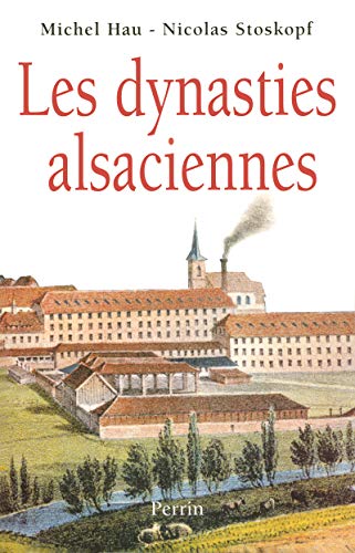 Les Dynasties alsaciennes Les Dynasties alsaciennes
