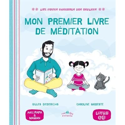 Mon premier livre de méditation (1CD audio) Mon premier livre de méditation (1CD audio)