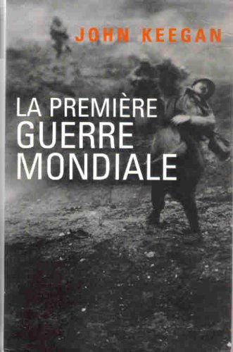 couverture de : La Premi&egrave;re guerre mondiale