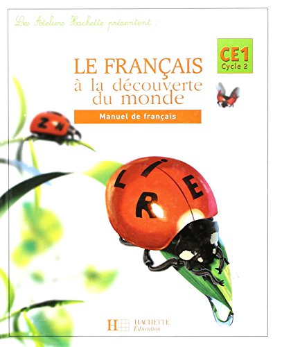 Télécharger Le Français à la découverte du monde CE1 : Manuel de français PDF Fichier Télécharger Le Français à la découverte du monde CE1 : Manuel de français PDF Fichier