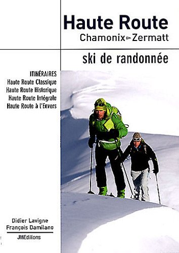 Download Haute Route Chamonix - Zermatt : Ski de randonnée Download Haute Route Chamonix - Zermatt : Ski de randonnée